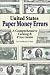 United States Paper Money Errors: A Comprehensive Catalog & Price Guide (U.S. Paper Money Errors)