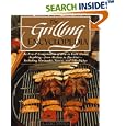 The Grilling Encyclopedia: An A-to-Z Compendium of How to Grill Almost Anything