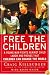 Free the Children: A Young Man Fights Against Child Labor and Proves that Children Can Change the World