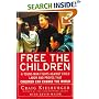 Free the Children: A Young Man Fights Against Child Labor and Proves that Children Can Change the World