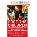 Free the Children: A Young Man Fights Against Child Labor and Proves that Children Can Change the World