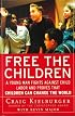 Free the Children: A Young Man Fights Against Child Labor and Proves that Children Can Change the World