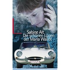 Die sch�nen L�gen der Maria Wallot
