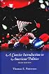 We the People: A Concise Introduction to American Politics, Sixth Edition