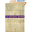 The Mormon Hierarchy: Origins of Power by D. Michael Quinn