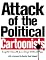 Attack of the Political Cartoonists