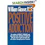 Positive Addiction (Harper Colophon Books)