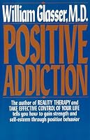 Positive Addiction (Harper Colophon Books)