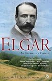 Elgar: An Anniversary Portrait