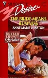Bride Means Business (Butler County Brides) (Silhouette Desire, 1204)