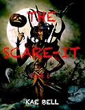 THE SCARE-IT: Part I