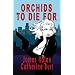 Orchids to Die For
