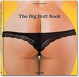 The big butt book : the dawning of the age of ass
