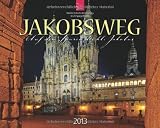 Produkt-Bild: Jakobsweg 2013 - Auf den Spuren des heiligen Jakobus - Original St&uuml;rtz-Kalender