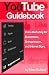 YouTube Guidebook: Video Marketing for Businesses, Entrepreurs, and Internet Stars (2012 Version)