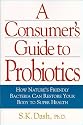 The Consumer's Guide To Probiotics: The Complete Source Book