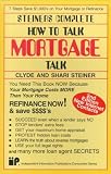 Steiner's Complete How-To-Talk Mortgage Talk