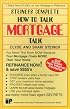 Steiner's Complete How-To-Talk Mortgage Talk