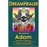 Dreamhealer: His Name Is Adamby Adam Dreamhealer
