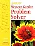 Western Garden Problem Solver (Gardening & Landscaping)