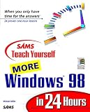 Teach Yourself More Windows 98 in 24 Hours (Sams Teach Yourself),
Michael Miller