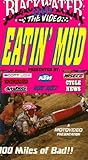 Eatin' Mud (Blackwater The Video) 100 miles of bad!