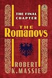 The Romanovs: The Final Chapter (Modern Library)