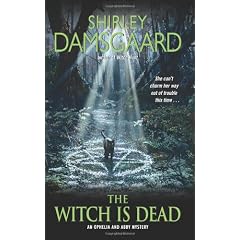 The Witch Is Dead: An Ophelia and Abby Mystery