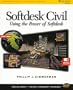 Softdesk Civil: Using the Power of Softdesk