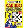 Kakuro and Other Fiendish Number Puzzles (Murderous Maths)