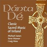 Danta De: Classic Sacred Music of Ireland