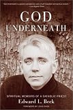 Review Image  / God Underneath: Spiritual Memoirs of a Catholic Priest
