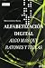 Alfabetizacion digital/ Digital Literacy: Algo Mas Que Ratones Y Teclas/ More Than Mice and Keyboard