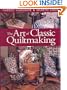 The Art of Classic Quiltmaking