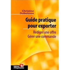 Guide pratique pour exporter. R�diger une offre - G�rer une commande
