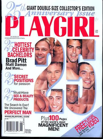 Playgirl Magazine, issue dated  June 1998.    25th Anniversary issue with nude Brad Pitt, Matt Damon others.  Lots of Naked men from all 25 years of PLAYGIRL. Nice issue.