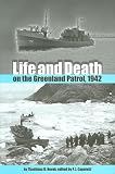 Life and Death on the Greenland Patrol, 1942 (New Perspectives on Maritime History and Nautical Archaeology)