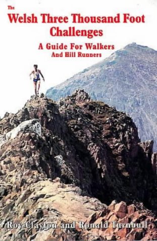 City Travel Guides Discounted  Search : The Welsh Three Thousand Foot Challenges: A Guide for Walkers and Hill Runners