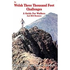The Welsh Three Thousand Foot Challenges: A Guide for Walkers and Hill Runners