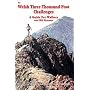 The Welsh Three Thousand Foot Challenges: A Guide for Walkers and Hill Runners
