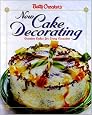 Betty Crocker's New Cake Decorating