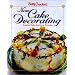 Betty Crocker's New Cake Decorating
