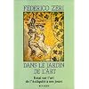 Dans le jardin de l'art : Essai sur l'art de l'Antiquit� � nos jours