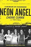 Neon Angel: A Memoir of a Runaway