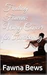 Finding Fawna: Using Cancer for Awake...