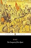 The Conquest of New Spain (Classics)