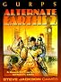 GURPS Alternate Earths 2 (GURPS: Generic Universal Role Playing System) GURPS Alternate Earths 2 (GURPS: Generic Universal Role Playing System)