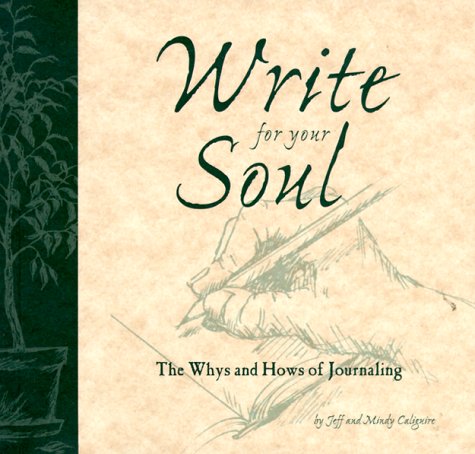 write for your soul  the whys and hows of journaling