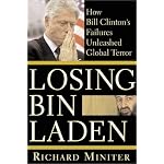 Losing Bin Laden: How Bill Clinton's Failures Unleashed Global Terror book cover