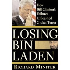 Losing Bin Laden: How Bill Clinton's Failures Unleashed Global Terror